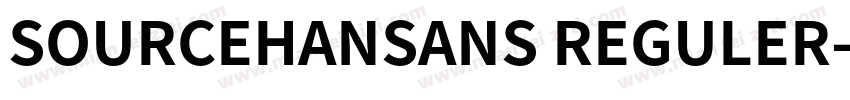 SOURCEHANSANS REGULER字体转换